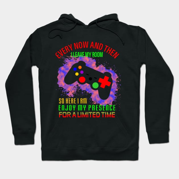 Games Every Now And Then I Leave My Room gamer Tee Hoodie by alaarasho